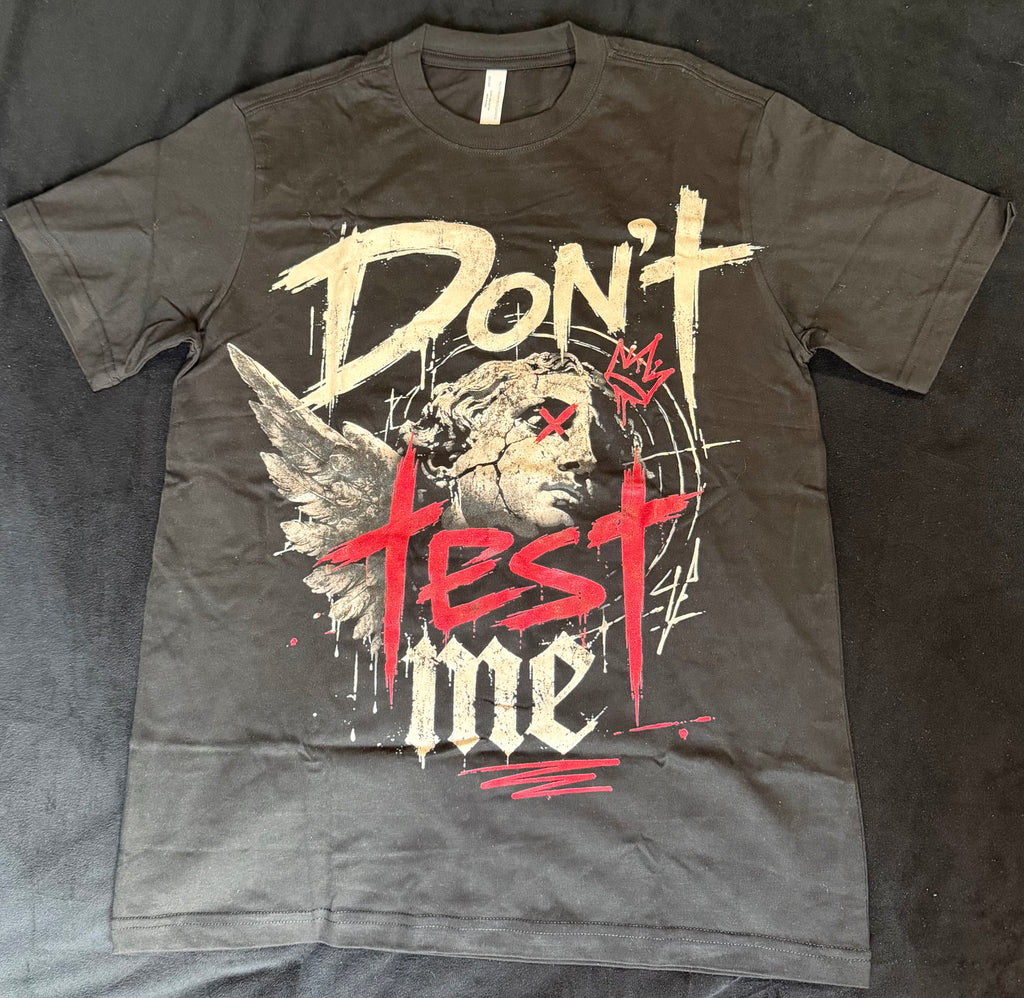 Don’t Test Me Graphic